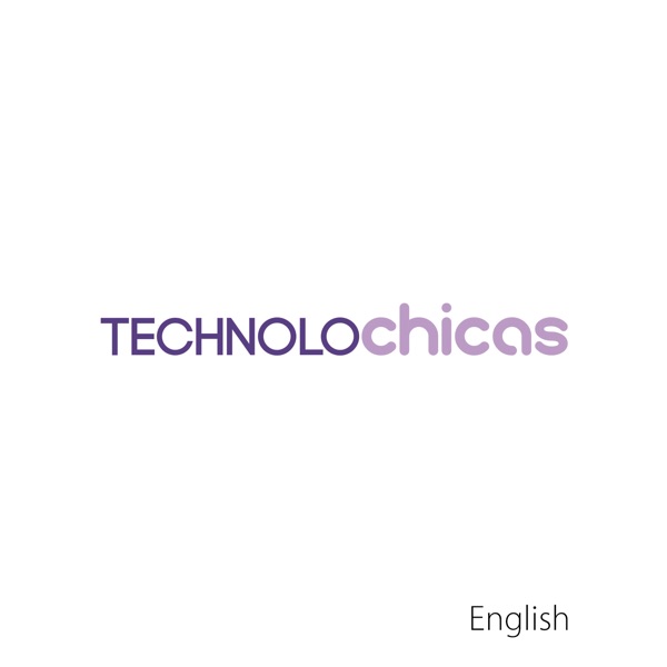 TECHNOLOchicas: young Latinas creating technology (video)