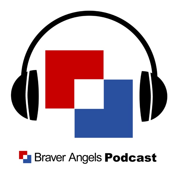 The Braver Angels Podcast