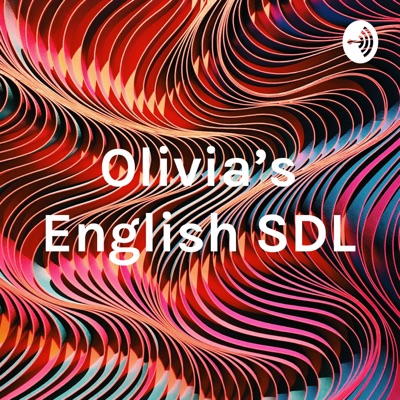 Olivia’s English SDL:Olivia Bailey