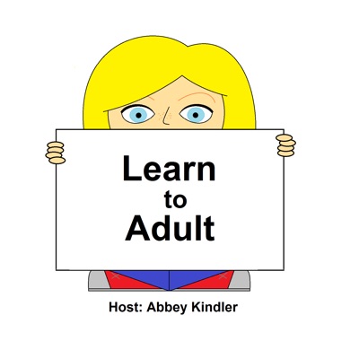 Learn To Adult Podcast