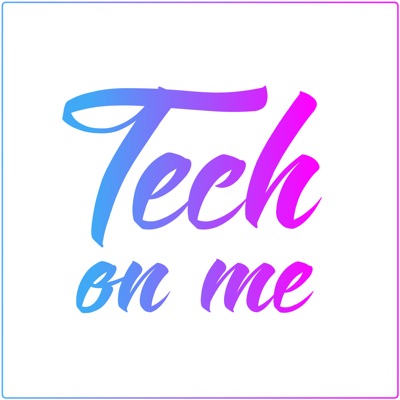 Tech on me:Tech on me
