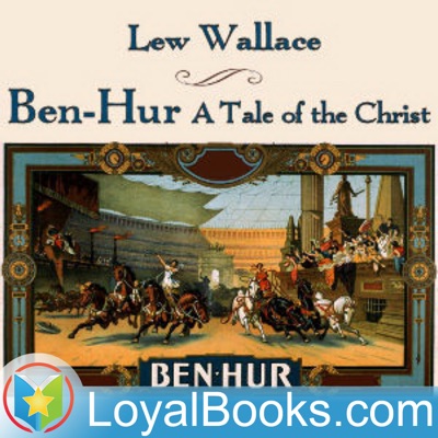 Ben-Hur: A Tale of the Christ by Lew Wallace