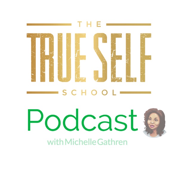 The True Self School Podcast