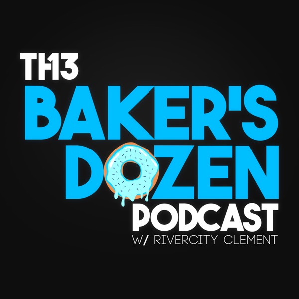 Baker's Dozen Podcast