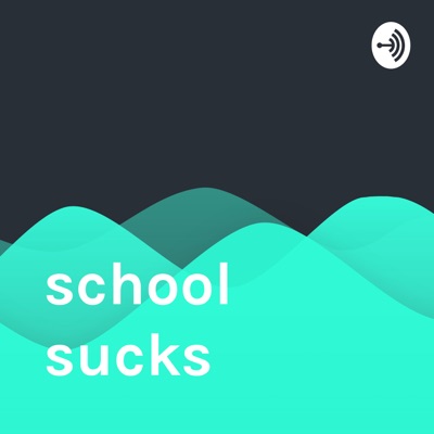 school sucks