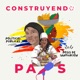 CONSTRUYENDO PAÍS