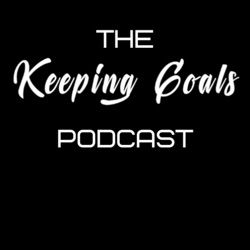 Ep1. Welcome to The Keeping Goals Podcast