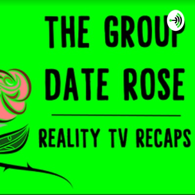 The Group Date Rose Podcast