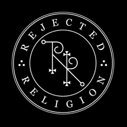 Rejected Religion Podcast