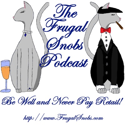 The Frugal Snobs Podcast:Frugal Snobs