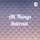 All Things Internet  (Trailer)