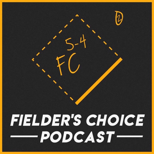 Fielder's Choice Podcast Artwork