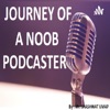 JOURNEY OF NOOB PODCASTER artwork