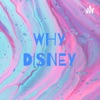 WHY DISNEY artwork