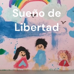 Sueño de Libertad