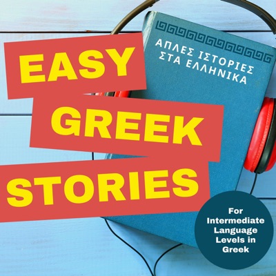 Easy Greek Stories - Intermediate Greek Language Level:Omilo Greek Language and Culture