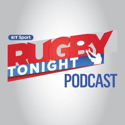 Rugby Tonight Podcast:BT Sport