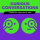 Curious Conversations: A Podcast for Kids by Kids