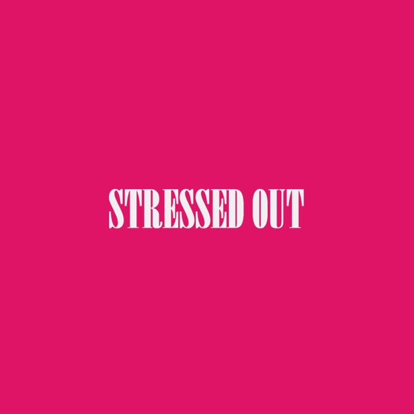 Stressed Out Podcast