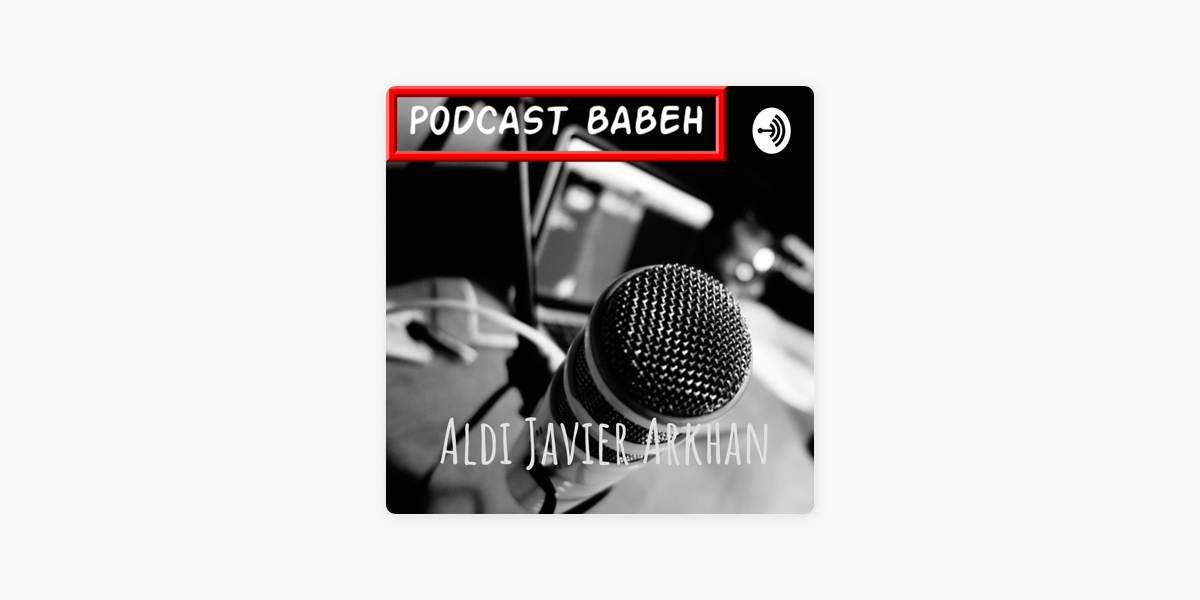 Aldi Javier Arkhan on Apple Podcasts