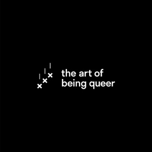 The Art of Being Queer Podcast