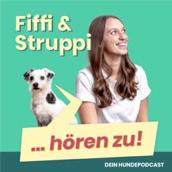 FIFFI & STRUPPI | Dein Hundepodcast