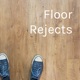 Floor Rejects