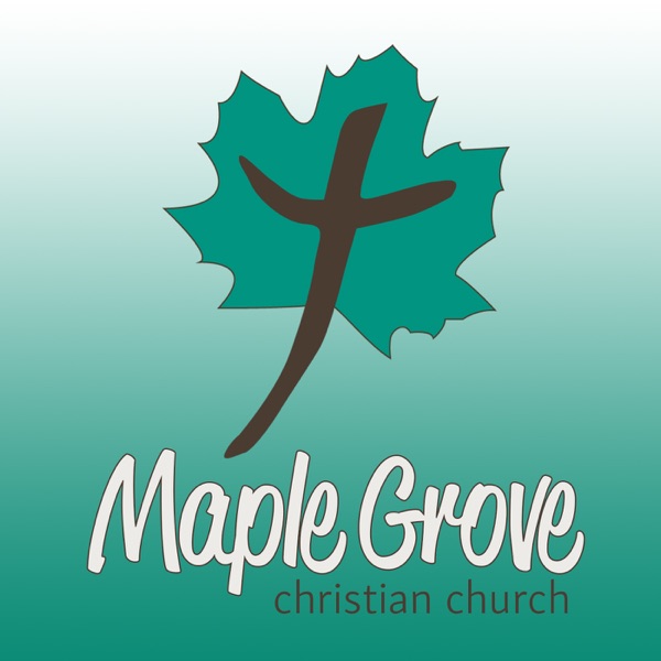 Sermons-Maple Grove Christian Church
