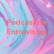 Podcast de Entrevistas