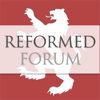 Reformed Forum - Reformed Forum
