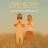 Om Som Yoga + Ayurveda Podcast - Aaron Petty & Paige Taylah