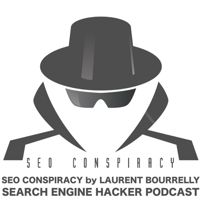 SEO CONSPIRACY - SEARCH ENGINE HACKER PODCAST SEO CONSPIRACY - SEARCH ENGINE HACKER PODCAST