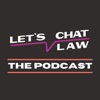 Let's Chat Law: The Podcast artwork