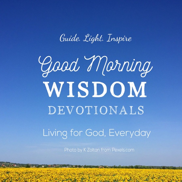 Good Morning Wisdom Devotionals