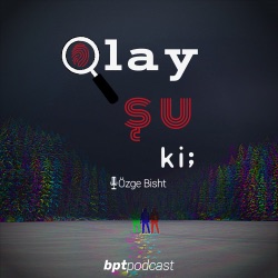 Olay şu ki;