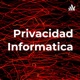 Podcast Privacidad Informatica