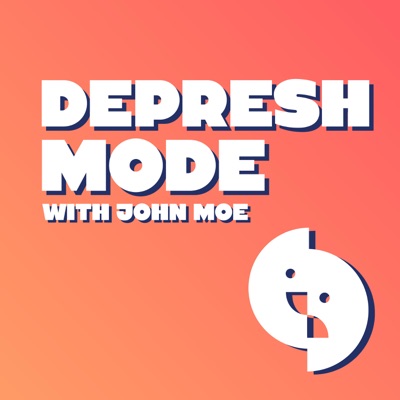 Depresh Mode with John Moe:John Moe, Maximum Fun