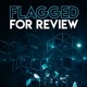 Flagged for Review