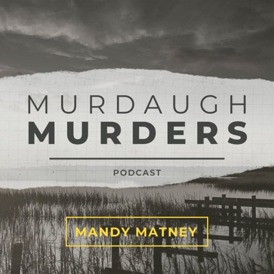 Murdaugh Murders Podcast Murdaugh Murders Podcast