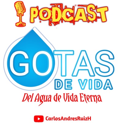 💧GOTAS DE VIDA Podcast