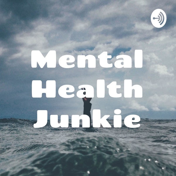 Mental Health Junkie