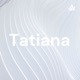 Tatiana