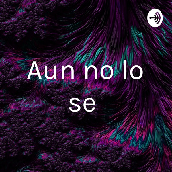 Aun no lo se 
