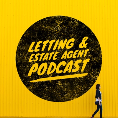 Letting & Estate Agent Podcast