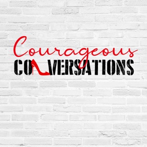 Courageous Conversations