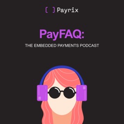 Episode 21 | How to pick an Embedded Payments model