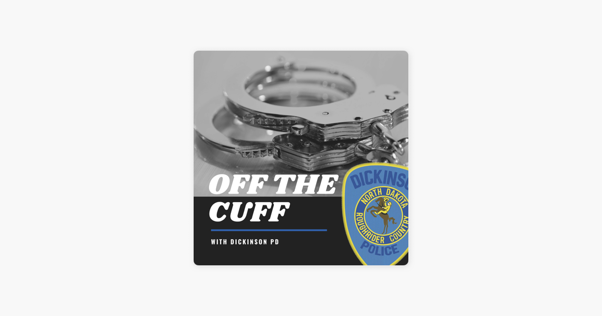‎Off the Cuff - With Dickinson PD on Apple Podcasts