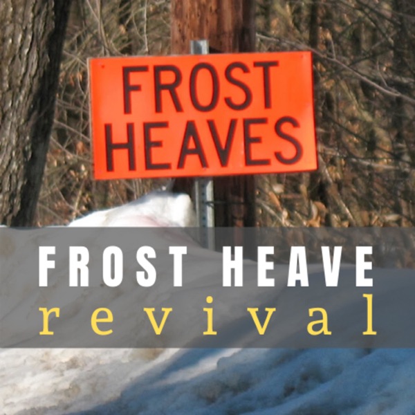 Frost Heave Revival