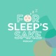 Episode 6: The Importance of Establishing Healthy Sleep Patterns in the Early Years