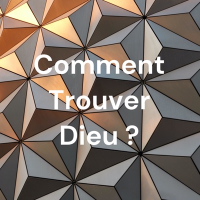 Comment Trouver Dieu ?